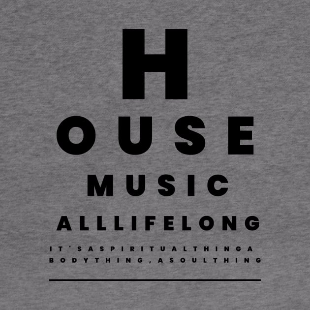 HOUSE MUSIC  - EyeTest (black) by DISCOTHREADZ 